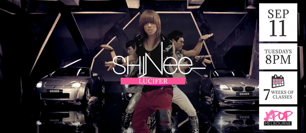 Lucifer by Shinee Kpop Classes (Tuesdays) - 7 Weeks Enrolment (Term 10 2018)