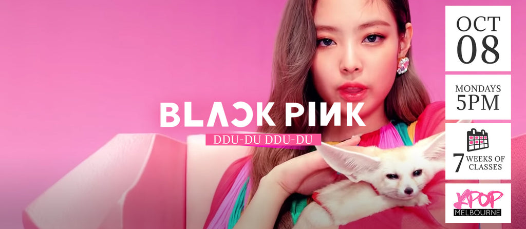 DDU-DU DDU-DU by BlackPink Kpop Classes (Mondays) - 7 Weeks Enrolment (Term 11 2018)