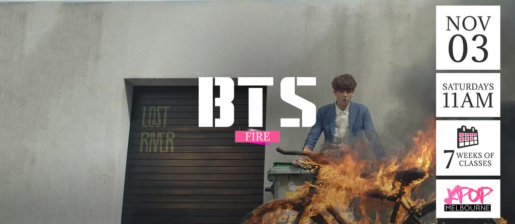Fire by BTS KPop Classes (Saturdays) Term 12 2018 - 7 Weeks Enrolment (Term 12 2018)