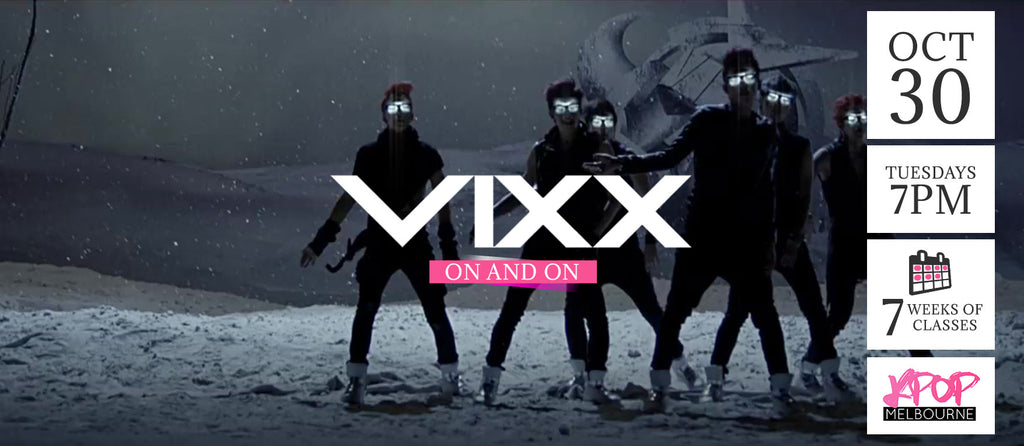 On & On by VIXX KPop Classes (Tuesdays) Term 12 2018 - 7 Weeks Enrolment (Term 12 2018)