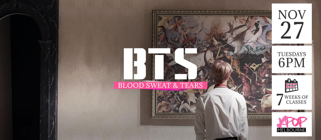 Blood Sweat & Tears by BTS KPop Classes (Tuesdays) Term 13 2018 - 7 Weeks Enrolment (Term 13 2018)