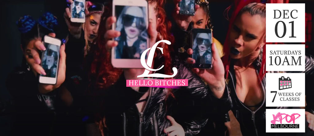 Hello Bitches by CL KPop Classes (Saturdays) Term 13 2018 - 7 Weeks Enrolment (Term 13 2018)