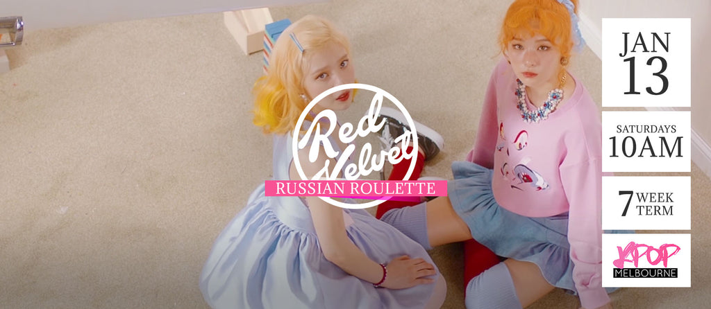 Russian Roulette by Red Velvet - Term 1 2018 - 7 Week Term Enrollment