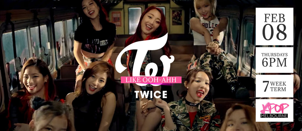 Like Ooh Ahh by Twice - Term 1 2018 - 7 Week Term Enrolment