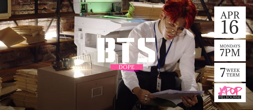 Dope by BTS - Term 4 2018 - 7 Week Term Enrolment