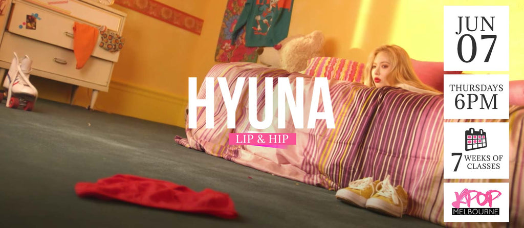 Lip & Hip by Hyuna Kpop Classes (Thursdays) - 7 Weeks Enrolment (Term 6 2018)