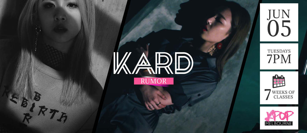Rumor by KARD Kpop Classes (Tuesdays) - 7 Weeks Enrolment (Term 6 2018)