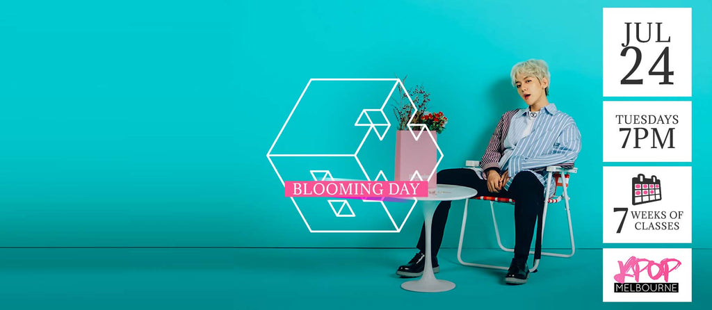 Blooming Day by EXO-CBX Kpop Classes (Tuesdays) - 7 Weeks Enrolment (Term 8 2018)