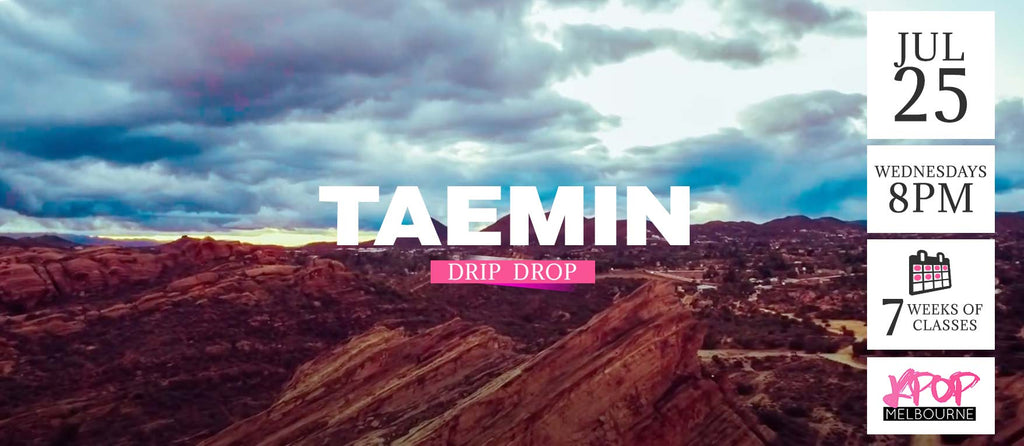 Drip Drop by Taemin Kpop Classes (Wednesdays) - 7 Weeks Enrolment (Term 8 2018)