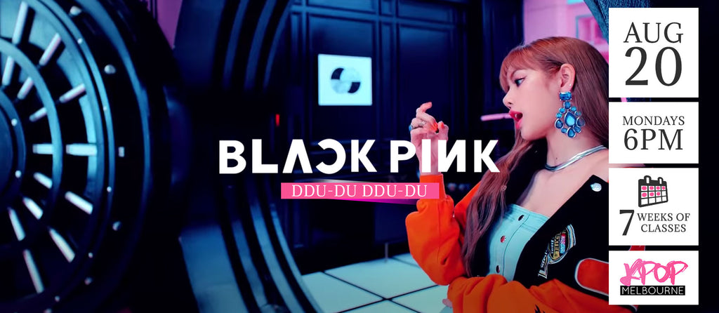 DDU-DU DDU-DU by BlackPink Kpop Classes (Mondays) - 7 Weeks Enrolment (Term 9 2018)