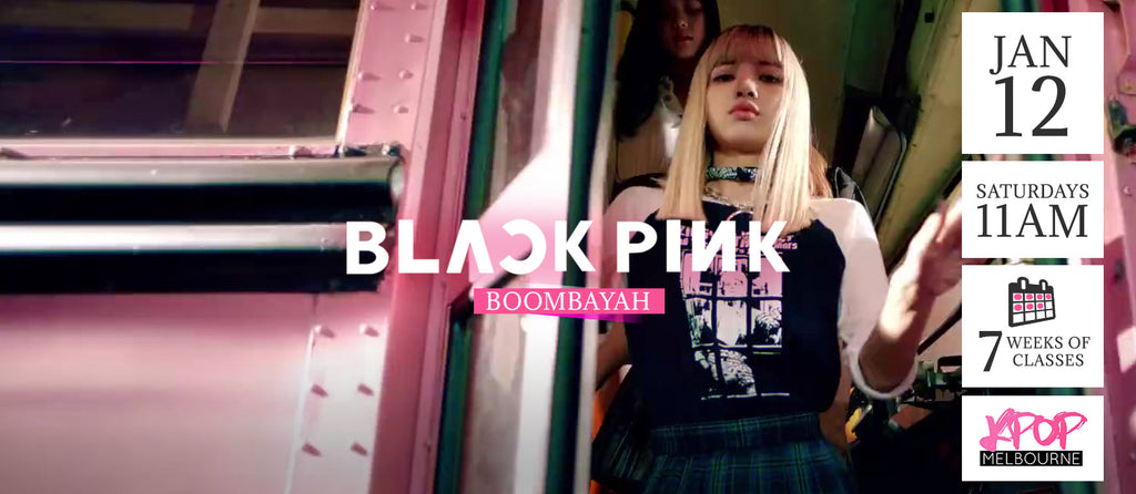 Boombayah by Blackpink KPop Classes (Saturdays) Term 1 2019 - 7 Weeks Enrolment (Term 1 2019)