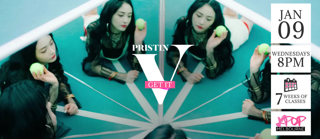 Get It by Pristin V KPop Classes (Wednesdays) Term 1 2019 - 7 Weeks Enrolment (Term 1 2019)