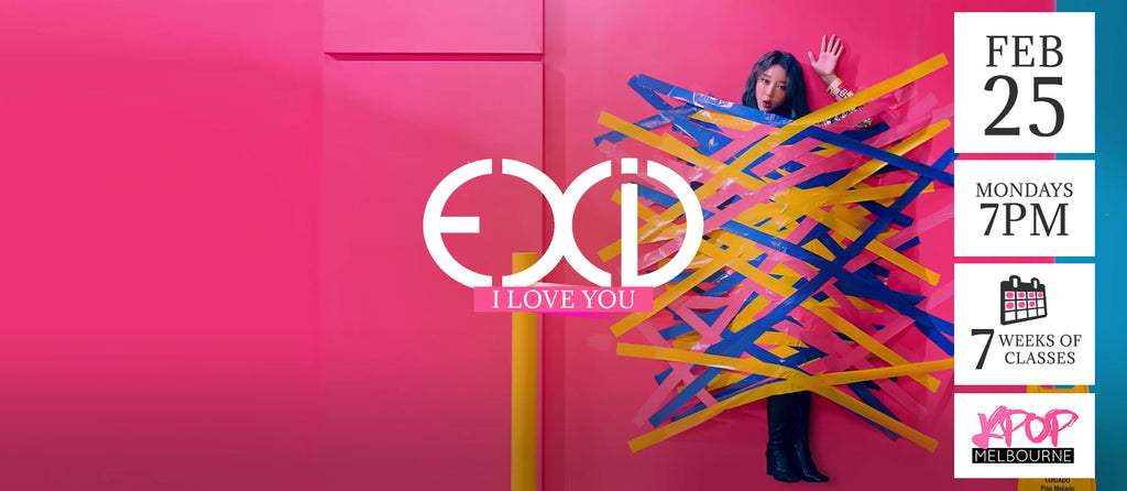 I Love You by EXID KPop Classes (Mondays 7pm) Term 3 2019 - 7 Weeks Enrolment