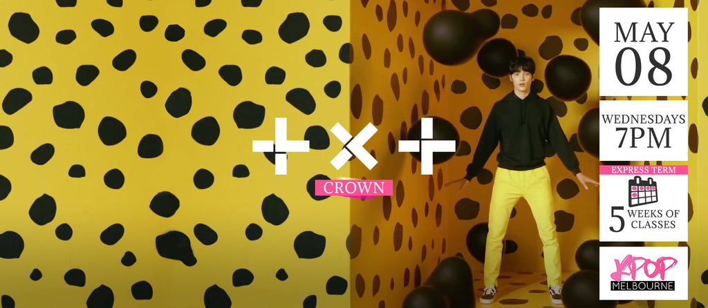 Crown by TXT KPop Classes (Wednesdays 7pm) Term 6 2019 - 5 Weeks Enrolment