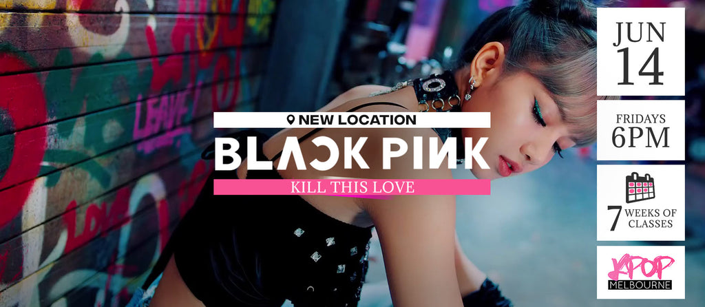 Kill this Love  by Blackpink KPop Classes (Fridays 6pm) Term 7 2019 - 7 Weeks Enrolment