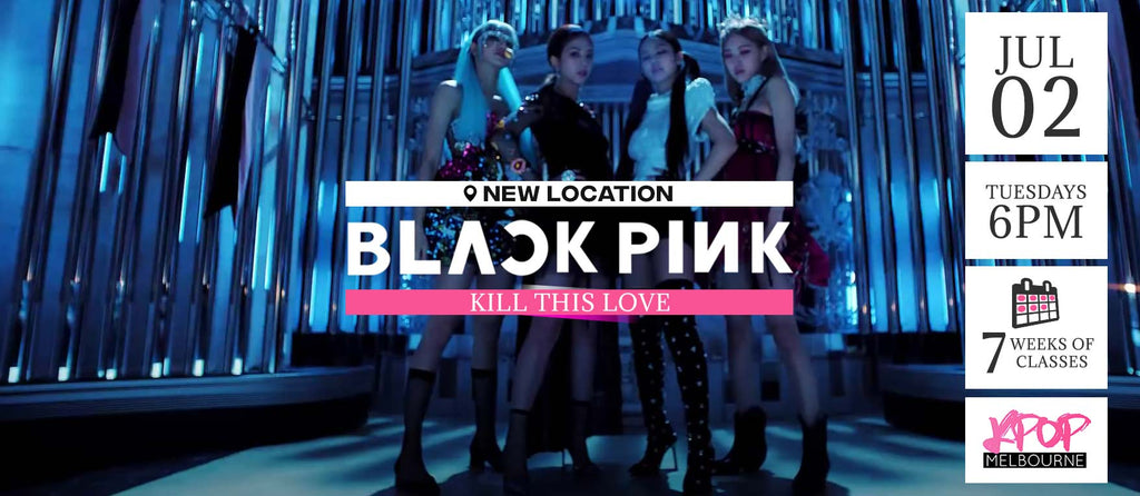 Kill this Love  by Blackpink KPop Classes (Tuesdays 6pm) Term 8 2019 - 7 Weeks Enrolment