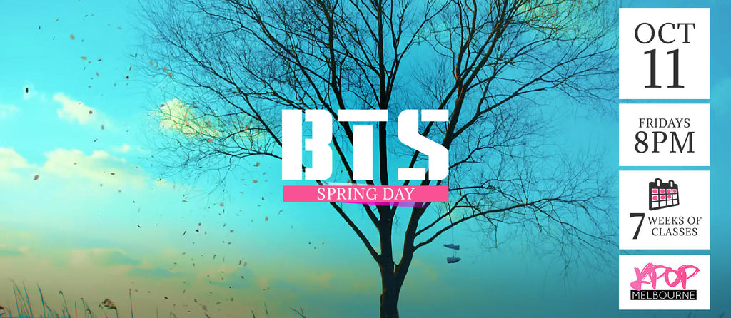 Spring Day by BTS KPop Classes (Fridays 8pm) Term 12 2019 - 7 Weeks Enrolment