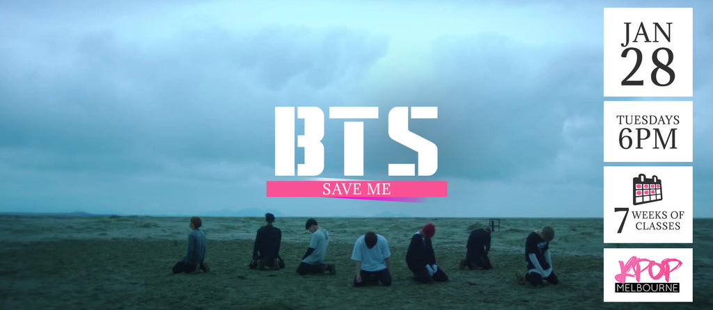Save Me by BTS KPop Classes (Tuesdays 6pm) Term 2 2020 - 7 Weeks Enrolment
