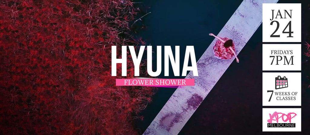 Flower Shower by Hyuna KPop Classes (Fridays 7pm) Term 2 2020 - 7 Weeks Enrolment