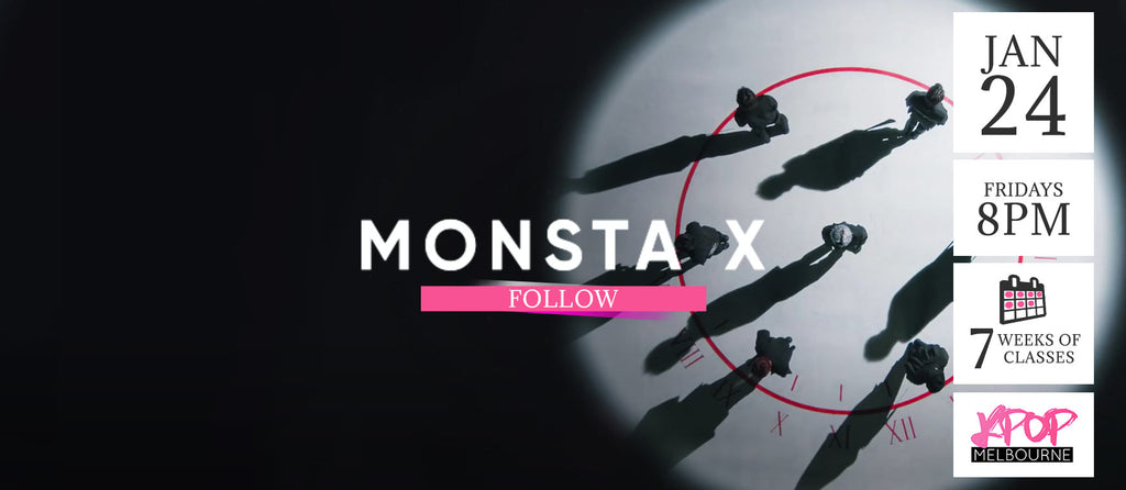Follow by Monsta x KPop Classes (Fridays 8pm) Term 2 2020 - 7 Weeks Enrolment