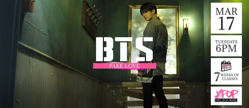 Fake Love by BTS KPop Classes (Tuesdays 6pm) Term 4 2020 - 7 Weeks Enrolment