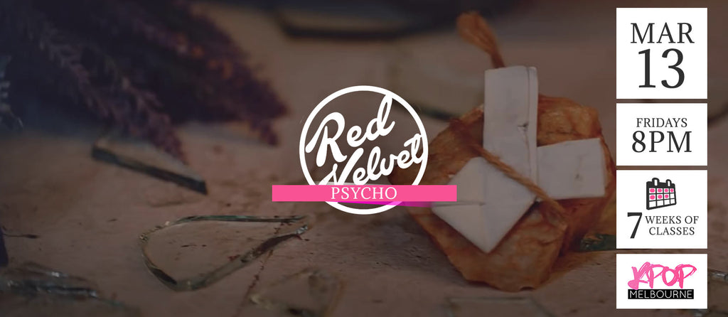 Psycho by Red Velvet KPop Classes (Fridays 8pm) Term 4 2020 - 7 Weeks Enrolment