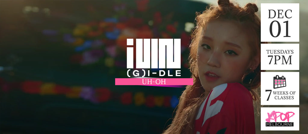 Uh-Oh by G(I)-dle KPop Classes (Tuesdays 7pm) Term 5 2020 - 7 Weeks Enrolment