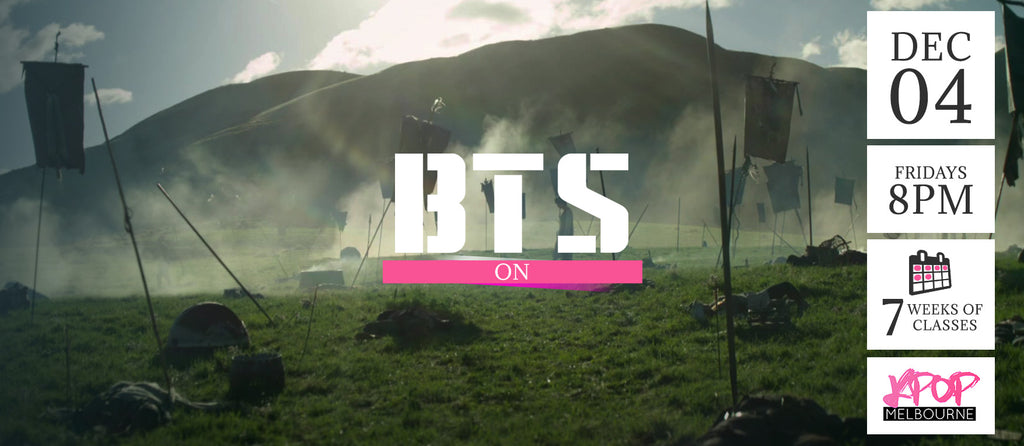 On by BTS KPop Classes (Fridays 8pm) Term 6 2020 - 7 Weeks Enrolment