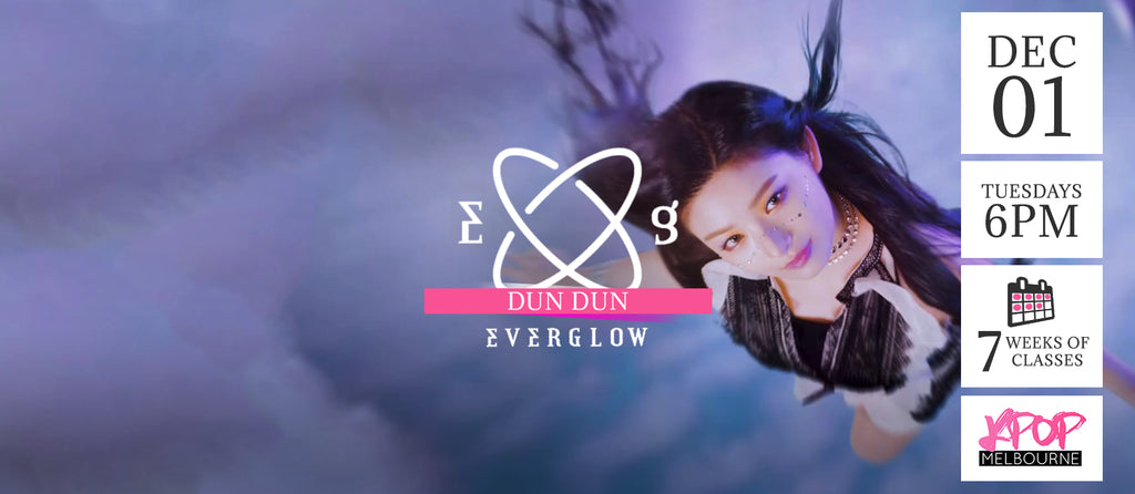 Dun Dun by Everglow KPop Classes (Tuesdays 6pm) Term 6 2020 - 7 Weeks Enrolment