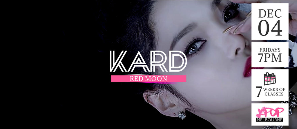 Red Moon by KARD KPop Classes (Fridays 7pm) Term 6 2020 - 7 Weeks Enrolment