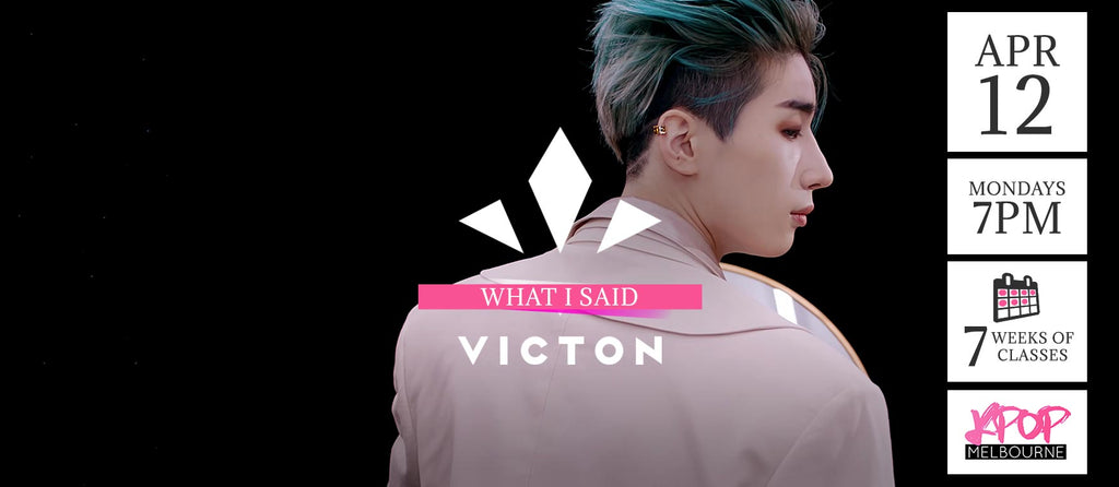 What I Said by Victon KPop Classes (Mondays 7pm) Term 3 2021 - 7 Weeks Enrolment