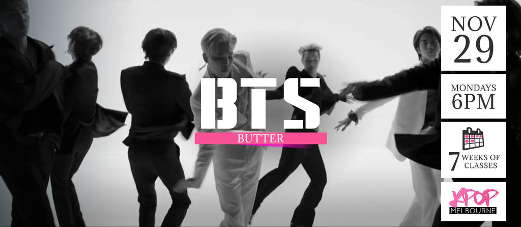 Butter by BTS KPop Classes (Mondays 6pm) Term 10 2021 - 7 Weeks Enrolment