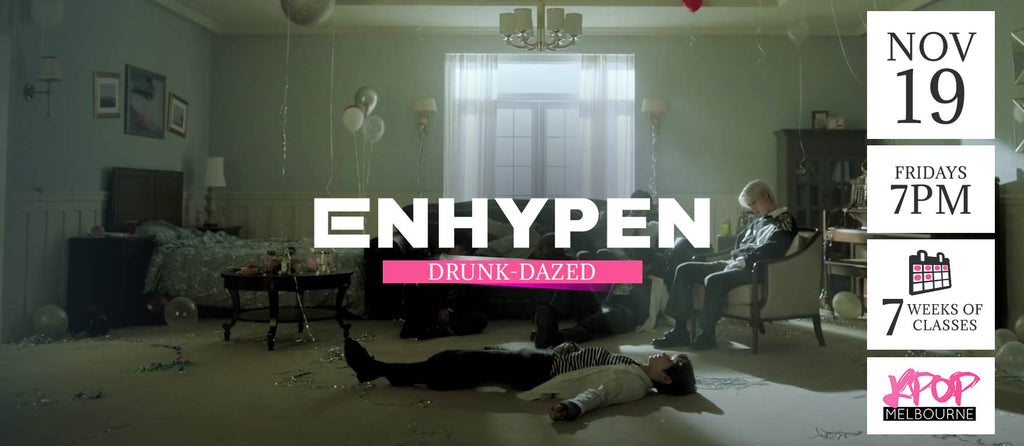 Drunk-Dazed by ENHYPEN KPop Classes (Fridays 7pm) Term 9 2021 - 7 Weeks Enrolment