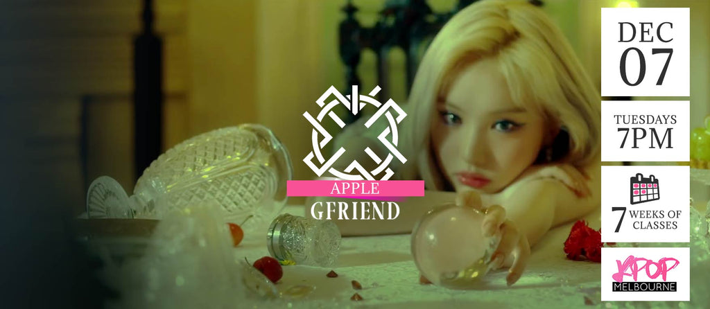 Apple by Gfriend KPop Classes (Tuesdays 7pm) Term 10 2021 - 7 Weeks Enrolment
