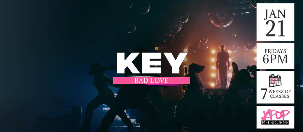 Bad Love by Key KPop Classes (Fridays 6pm) Term 01 2022 - 7 Weeks Enrolment