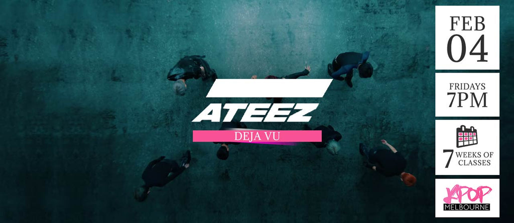 Deja Vu  by Ateez KPop Classes (Fridays 7pm) Term 2 2022 - 7 Weeks Enrolment