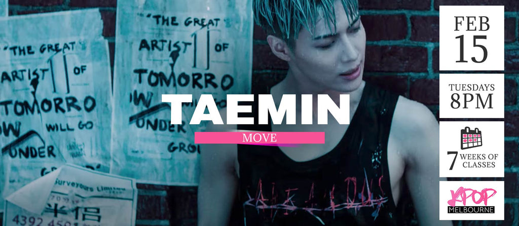 Move by Taemin KPop Classes (Tuesdays 8pm) Term 04 2022 - 7 Weeks Enrolment
