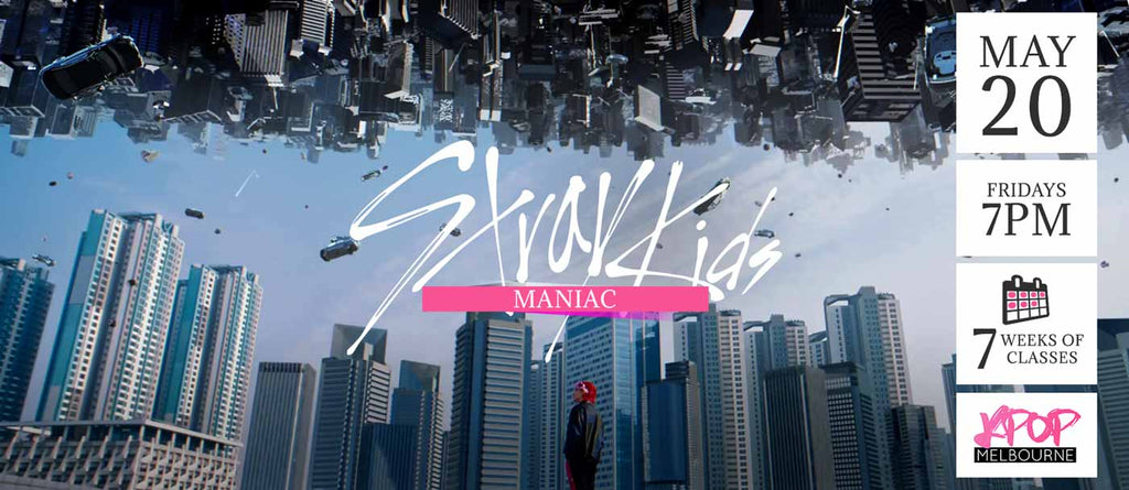 Maniac by Stray Kids KPop Classes (Fridays 7pm) Term 12 2022 - 7 Weeks Enrolment
